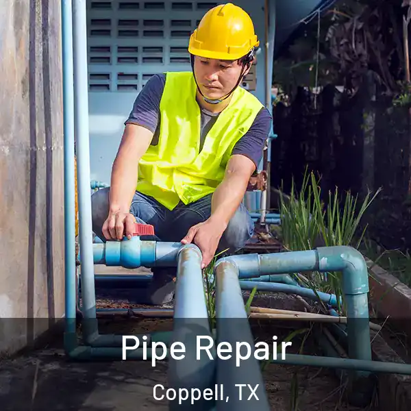  Pipe Repair Coppell, TX
